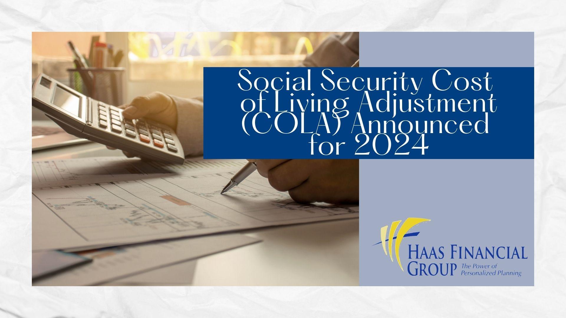 Social Security Cost of Living Adjustment (COLA) Announced for 2024